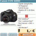 Canon Eos 600D nur 1€ inklusive günstigem Tarif mit guter Flat